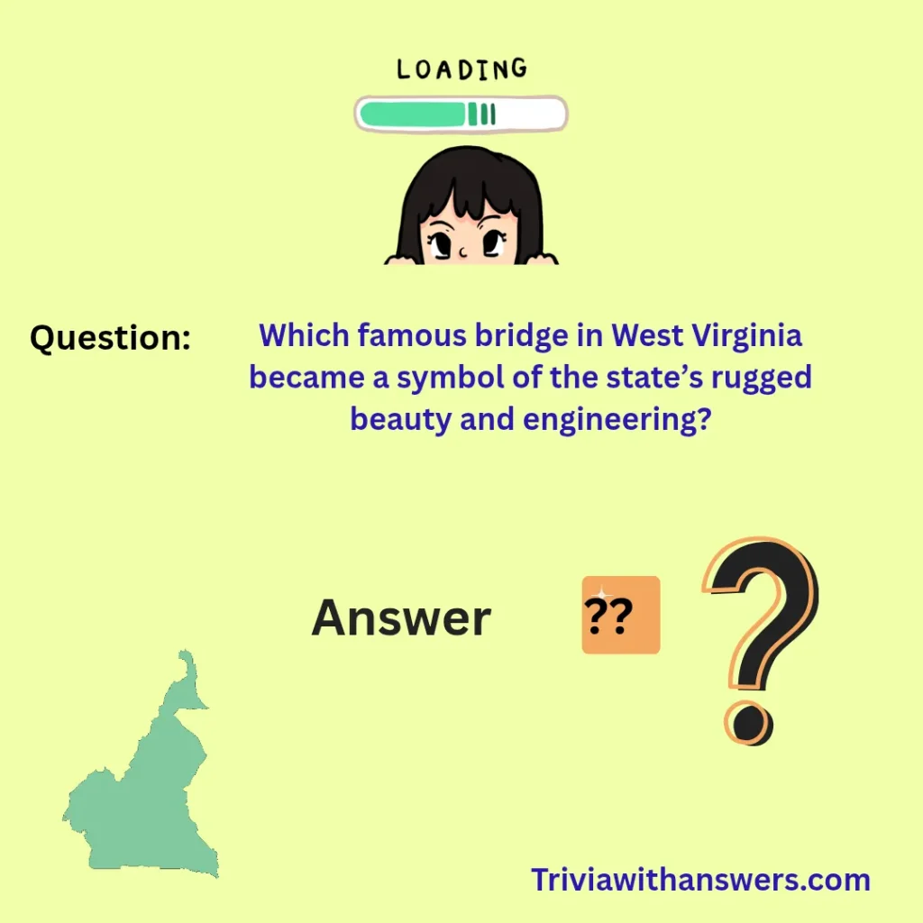 "West Virginia Trivia Questions and Answers"