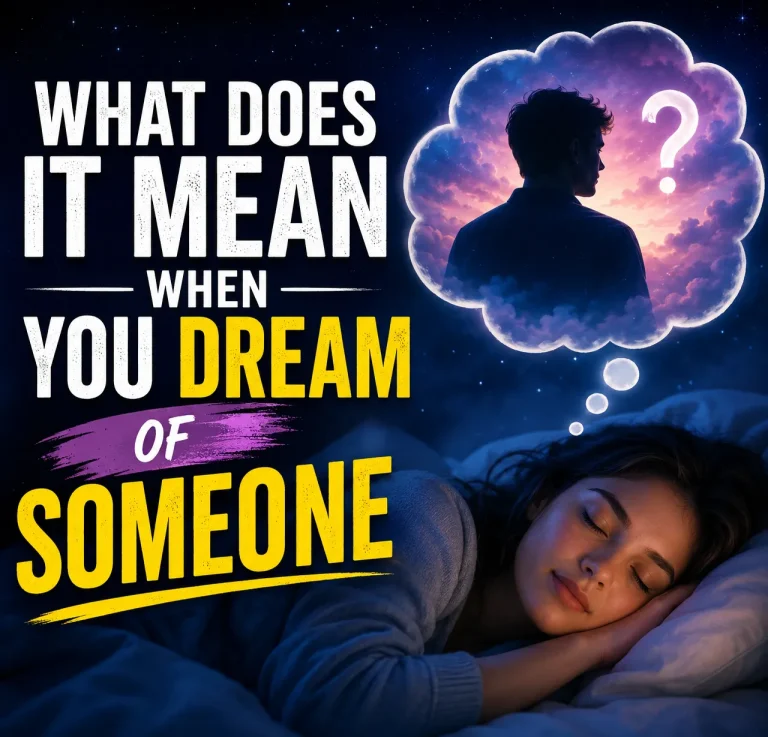 'What Does It Mean When You Dream of Someone"